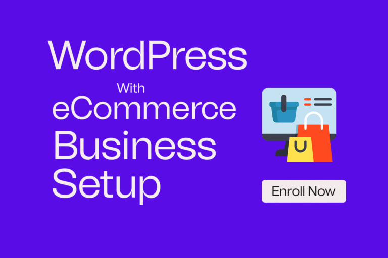 WordPress & Ecommerce Business Setup – From Zero to Launch